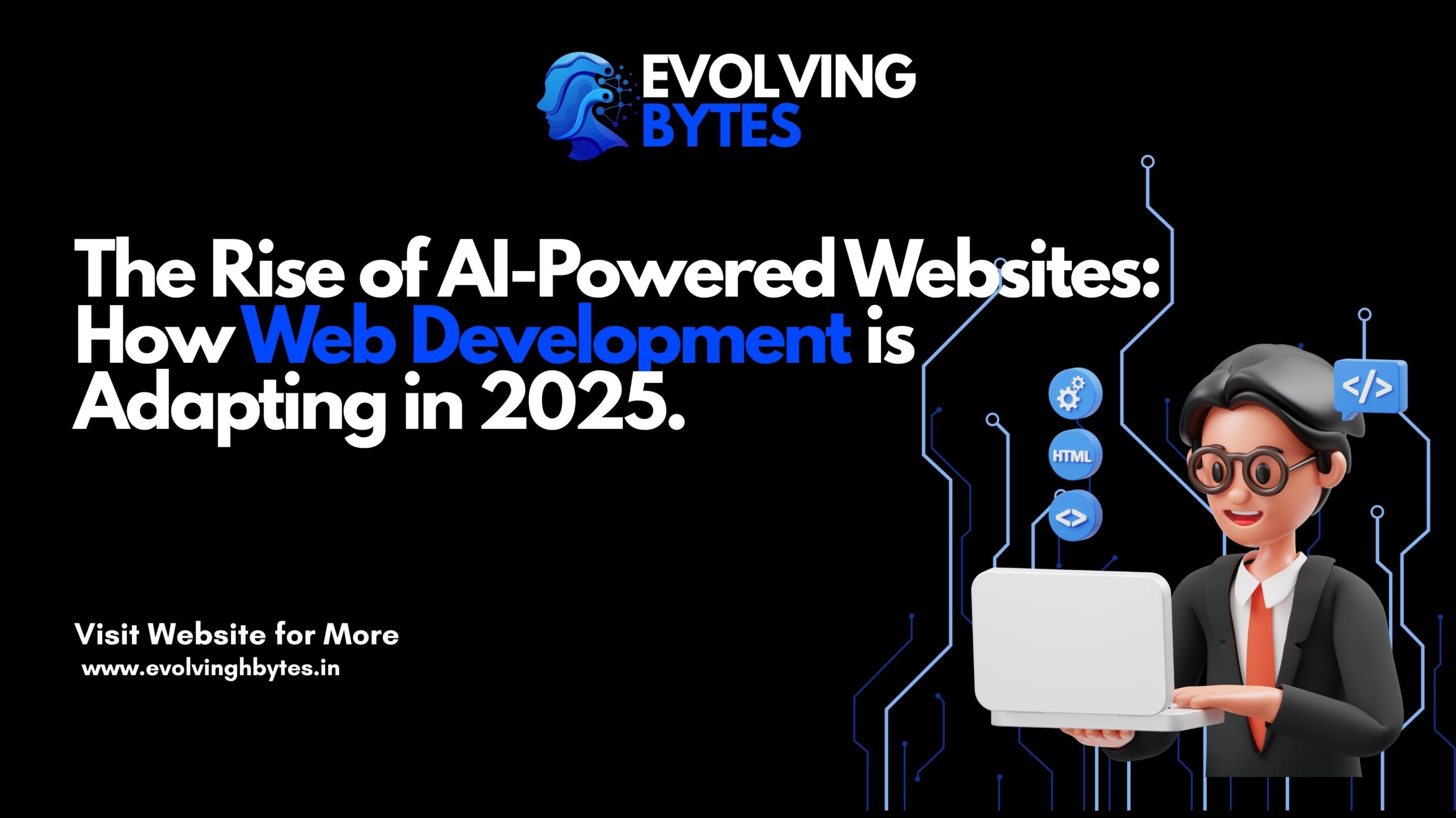 The Rise of AI-Powered Websites: How Web Development is Adapting in 2025